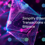 Simplify Ethereum Transactions with Bitpace