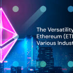 The Versatility of Ethereum (ETH) in Various Industries