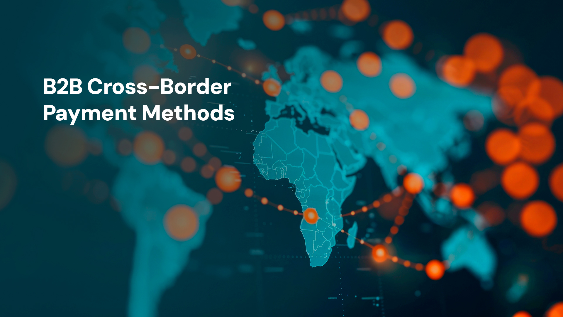 B2B Cross-Border Payment Methods