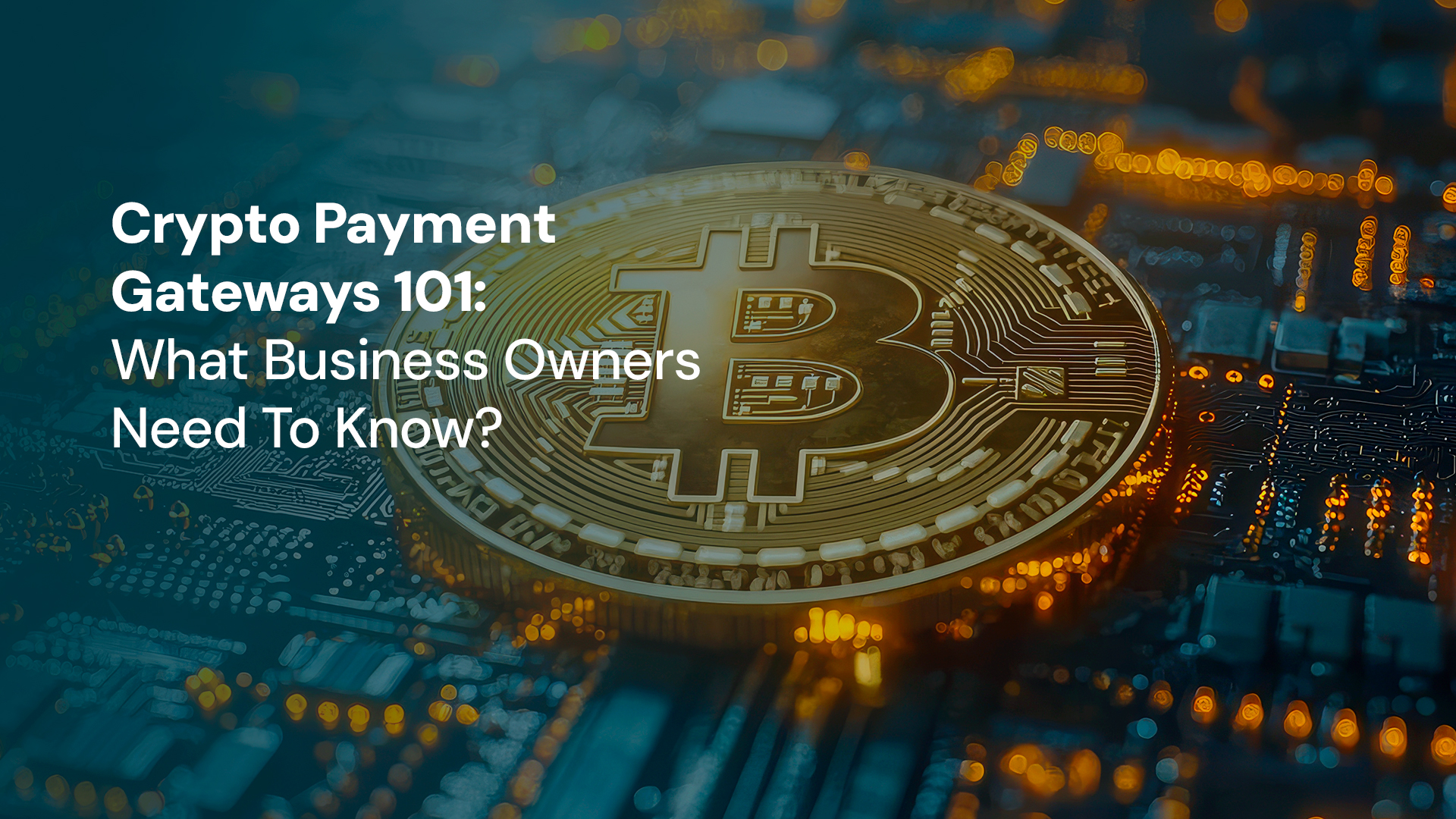 Crypto Payment Gateways 101