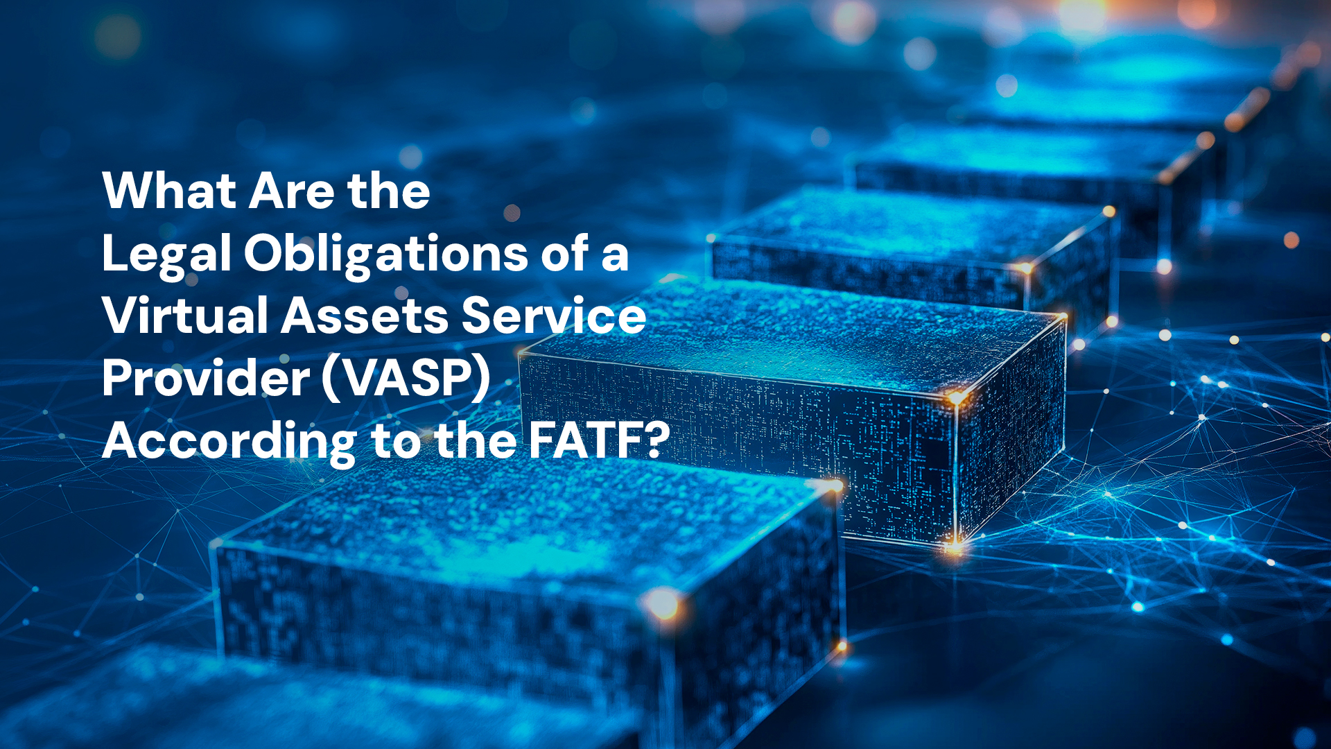 What Are the Legal Obligations of Virtual Assets Service Providers (VASP) According to the Financial Action Task Force (FATF)?